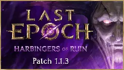 Last Epoch - Last Epoch Patch 1.1.3 Notes - Steam News