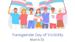 Transgender Day of Visibility: The day explained, what it means for the trans community