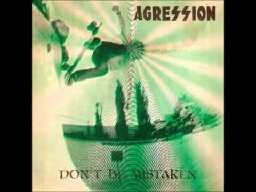 Agression - Don't Be Mistaken