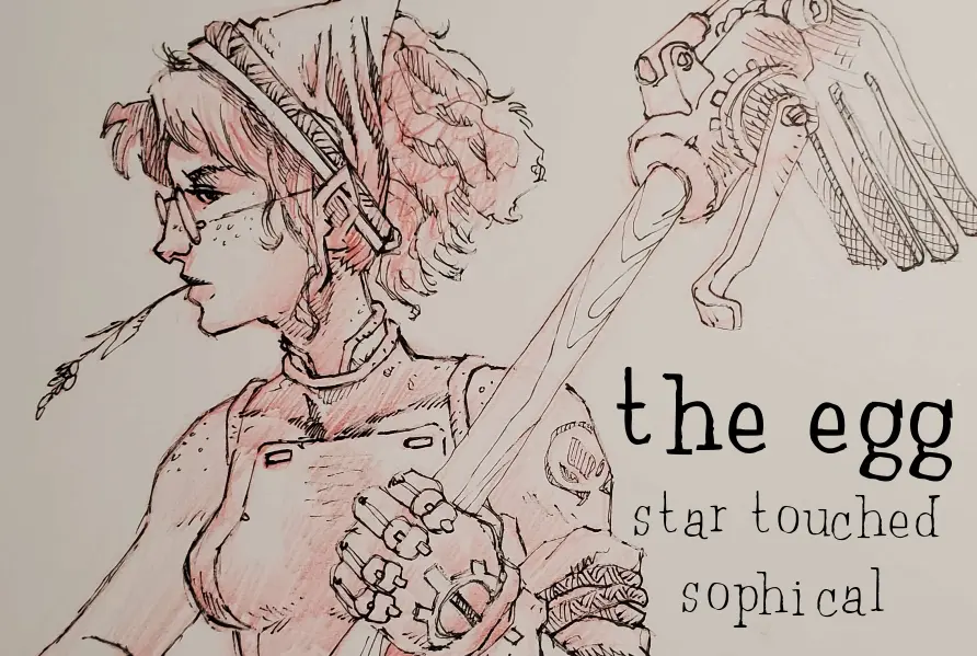 The Egg | Chapter 1: Star Touched & Sophical