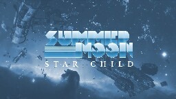 Summer Moon - STAR_CHILD (Official Video)