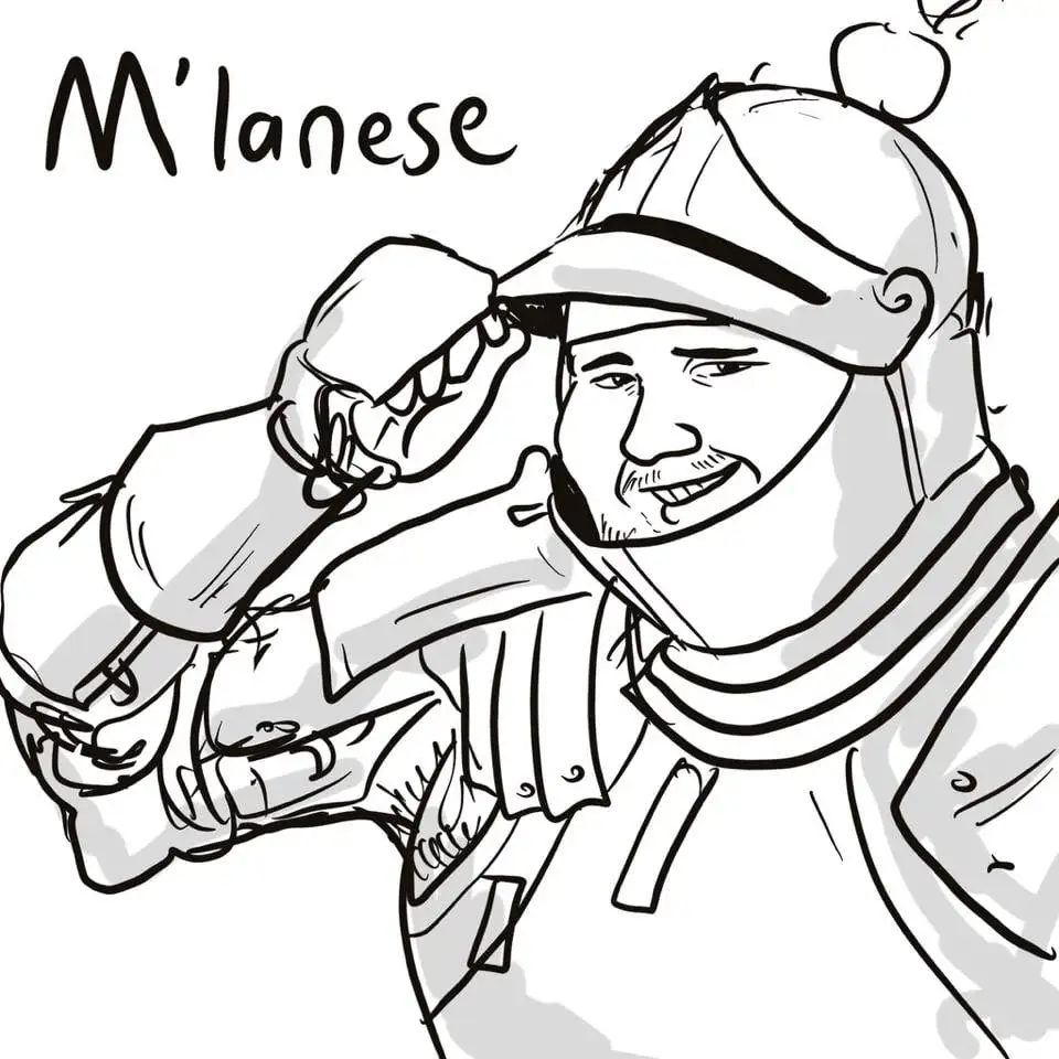 M'lanese, dost thou need a fair knight to defend thy honor?