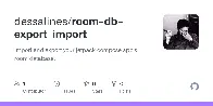 dessalines/room-db-export-import: Import and export your jetpack compose app's room database.