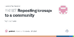 Reposting/crossposting to a community · Issue #4187 · LemmyNet/lemmy