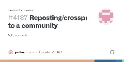 Reposting/crossposting to a community · Issue #4187 · LemmyNet/lemmy