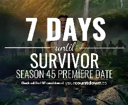 Countdown To Survivor | Season 45 Premiere Date