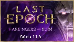 Last Epoch - Last Epoch Patch Notes 1.1.5 - Steam News