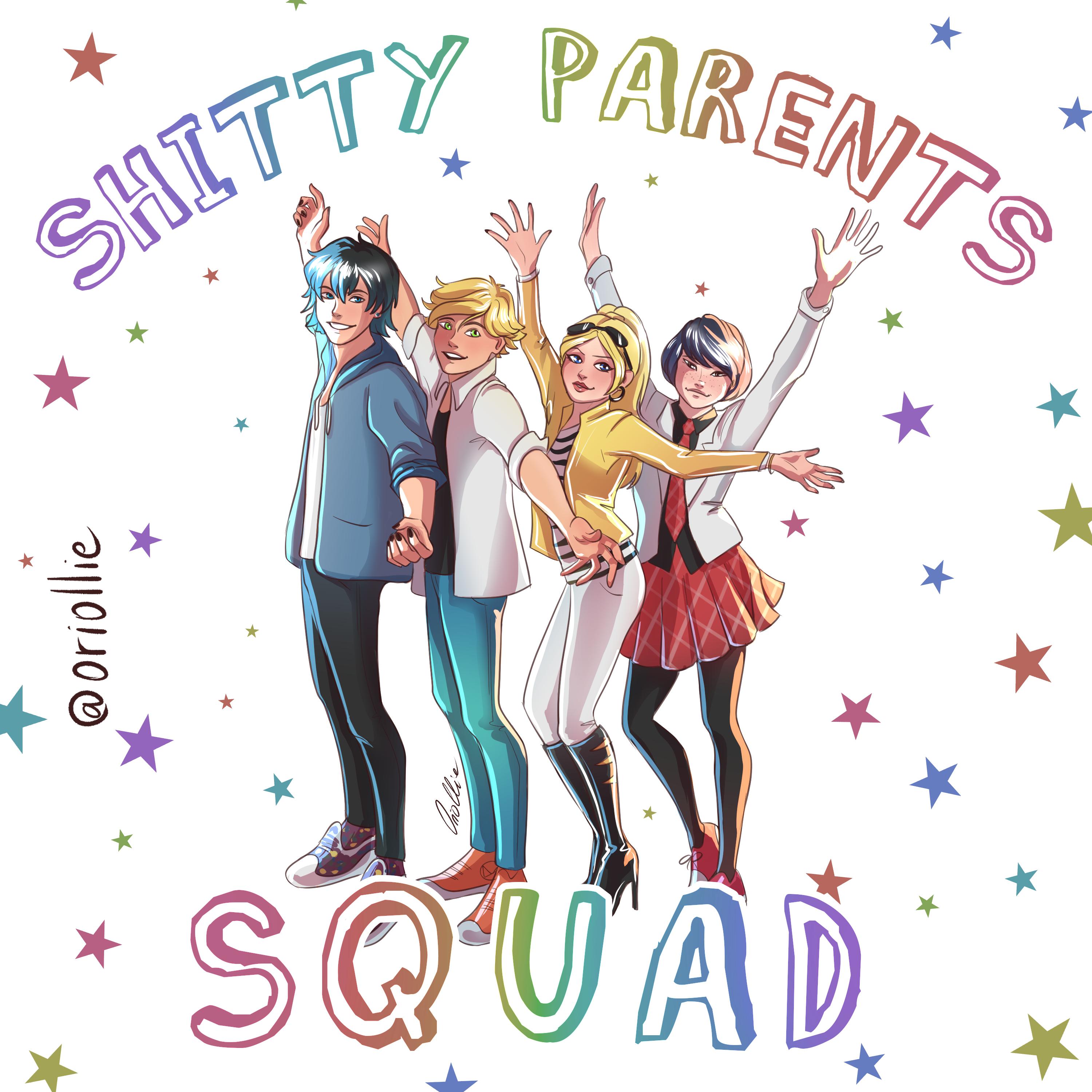 The Shitty Parents Squad (Original By Oriollie)