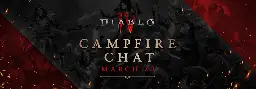 Diablo 4 Season 4 Campfire Chat: March 20th - Icy Veins