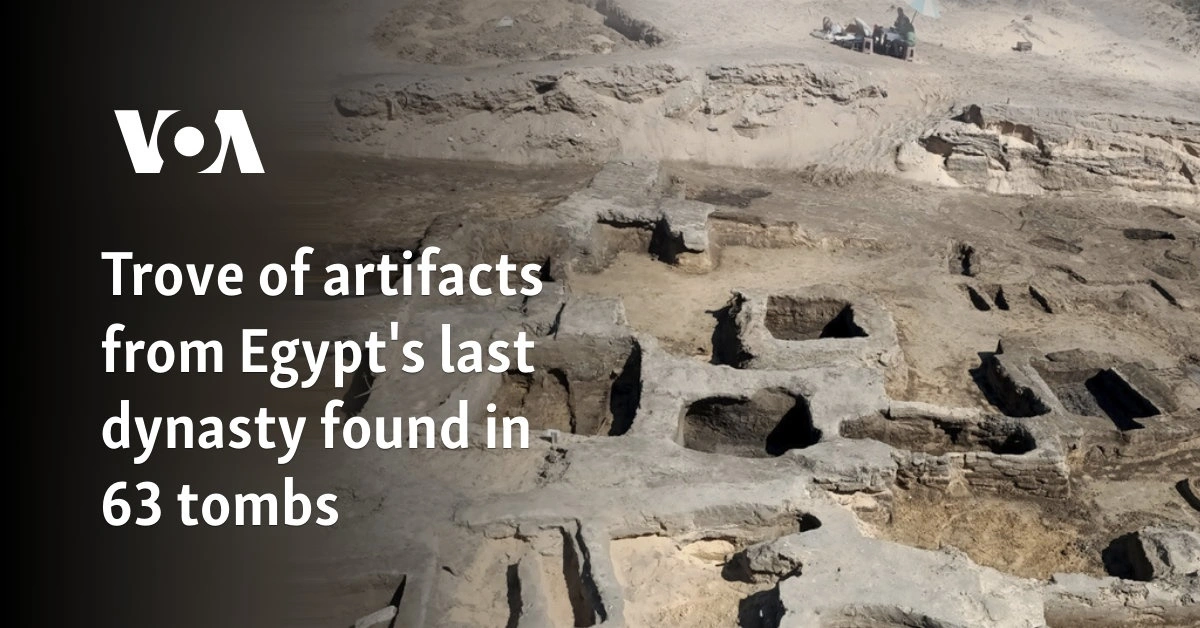 Trove of artifacts from Egypt's last dynasty found in 63 tombs