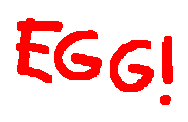 a gif displaying the word "EGG!" vibrating