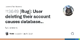 [Bug]: User deleting their account causes database locking · Issue #3649 · LemmyNet/lemmy