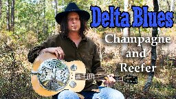 Champagne and Reefer - Delta Style - Slide Guitar Blues - Edward Phillips