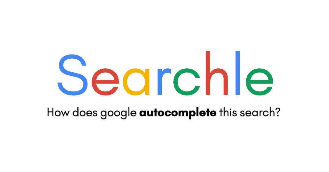 Searchle | The Daily Google Autocomplete Game