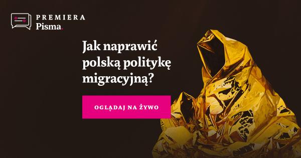 Jak naprawić polską politykę migracyjną? OGLĄDAJ NA ŻYWO