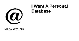 I Want A Personal Database