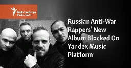 Russian Anti-War Rappers' New Album Blocked On Yandex Music Platform