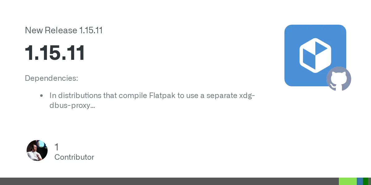 Release 1.15.11 · flatpak/flatpak