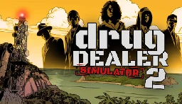Save 10% on Drug Dealer Simulator 2 on Steam