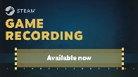 Steam Game Recording - Available Now