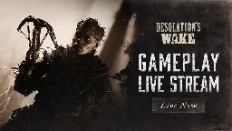 Hunt: Showdown - We're Live! - Desolation's Wake Gameplay Stream - Steam News