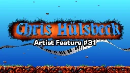 Artist Feature #31: Chris Hülsbeck
