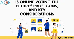 Is Online Voting The Future? Pros, Cons, And Key Considerations | ACE