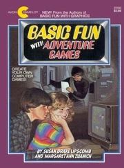 BASIC Fun With Adventure Games : Susan Drake Lipscomb & Margaret Ann Zuanich : Free Download, Borrow, and Streaming : Internet Archive