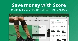 Score – Save time and money while you shop.