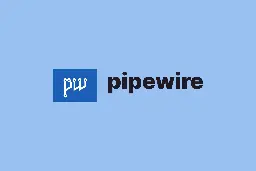 PipeWire