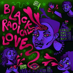Black Radical Love, by Move BHC