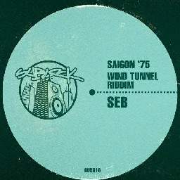 Saigon '75 / Wind Tunnel Riddim, by SEB