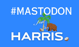 “Mastodon for Harris” is a Success Story for Fediverse Activism