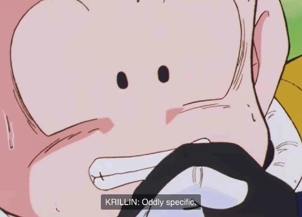 Krillin from Team Four Star&#39;s Dragon Ball Z Abridged saying &quot;Oddly specific.&quot;