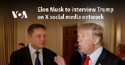 Elon Musk to interview Trump on X social media network