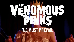 The Venomous Pinks - We Must Prevail (Official Music Video)