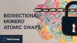 Bidirectional Monero and PART (Anon) Atomic Swaps Now Live on BasicSwap DEX