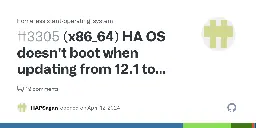 (x86_64) HA OS doesn't boot when updating from 12.1 to 12.2 · Issue #3305 · home-assistant/operating-system