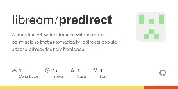 GitHub - libreom/predirect: A manifest v3 web extension with minimal permissions that automatically redirects popular sites to privacy friendly frontends
