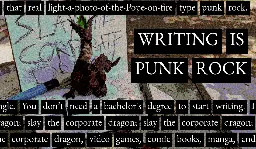 CORPORATE DRAGON SLAYER or: Writing Is Punk Rock