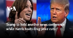 Trump holds another news conference while Harris touts drug price cuts