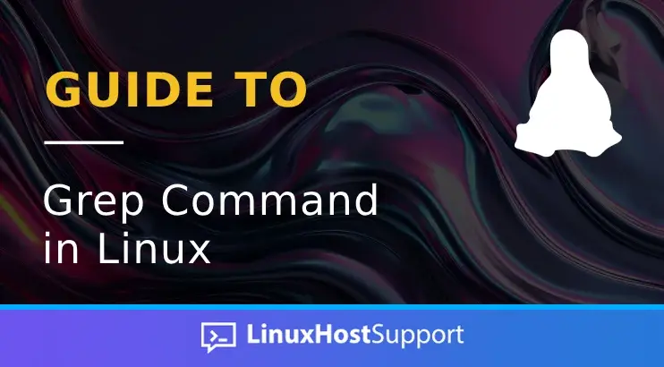 Grep Command in Linux | LinuxHostSupport