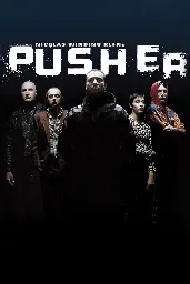 Pusher (1996) ⭐ 7.3 | Crime, Thriller