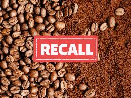 Hundreds of Coffee Products Recalled Nationwide for Potential Botulism