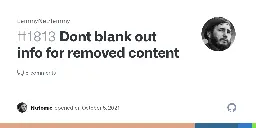 Dont blank out info for removed content · Issue #1813 · LemmyNet/lemmy