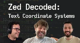 Zed Decoded: Text Coordinate Systems - Zed Blog