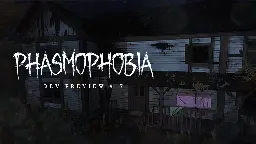 Phasmophobia - What's coming next? #17 | 15/02/2024 - Steam News