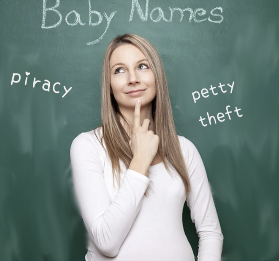 A pregnant woman wondering if piracy is a prettier name than petty theft