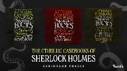 Humble Audiobook Bundle: The Cthulhu Casebooks of Sherlock Holmes