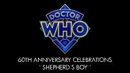 Doctor Who | 60th Anniversary Celebrations | SHEPHERD'S BOY